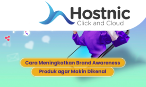 Cara Meningkatkan Brand Awareness: Strategi Ampuh untuk Mendapatkan Perhatian!