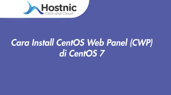 Panduan Instalasi CWP (CentOS 7) Untuk Mengelola Hosting