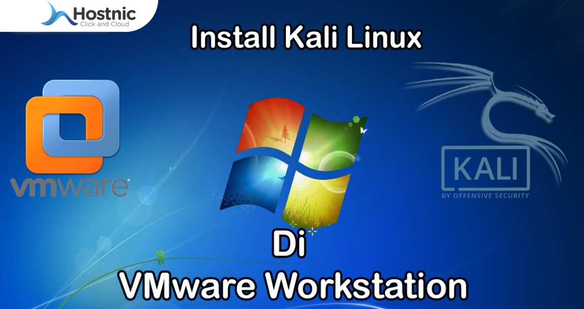 Cara Install Kali Linux di VMware: Panduan Praktis untuk Simulasi Keamanan!