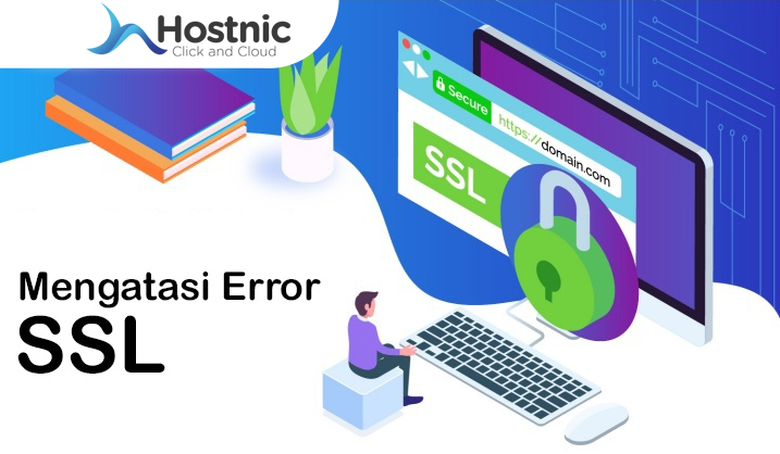 Mengatasi ERR_SSL_VERSION_OR_CIPHER_MISMATCH: Perbaikan Kesalahan Koneksi SSL pada Situs Web Anda