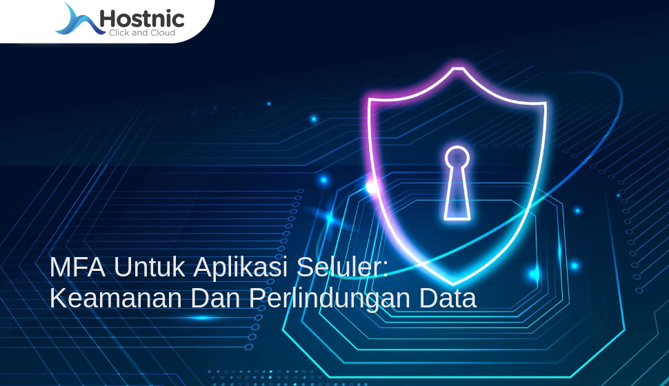 MFA Untuk Aplikasi Seluler: Keamanan Dan Perlindungan Data