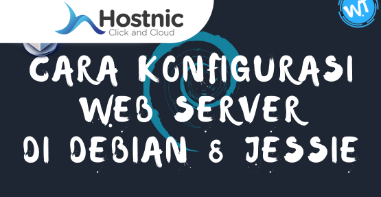 Konfigurasi Web Server Debian 8: Panduan Lengkap untuk Mengatur Server Anda