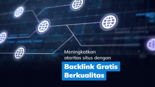 Backlink Gratis: Cara Mendapatkan Backlink Berkualitas Tanpa Biaya