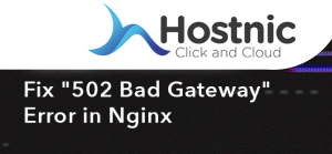 502 Bad Gateway Nginx: Penyebab dan Cara Mengatasinya