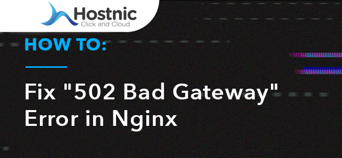 502 Bad Gateway Nginx: Penyebab dan Cara Mengatasinya