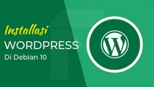 Cara Install WordPress Di Debian 10: Langkah Instalasi